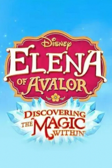 Elena of Avalor: Discovering the Magic Within