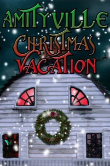 Amityville Christmas Vacation