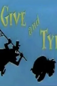 Give and Tyke