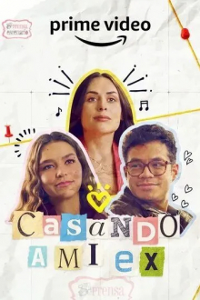 Casando a mi Ex