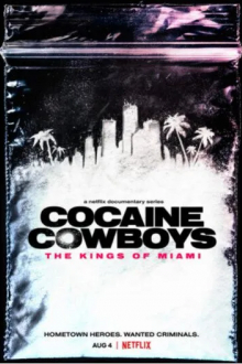 Cocaine Cowboys: The Kings of Miami
