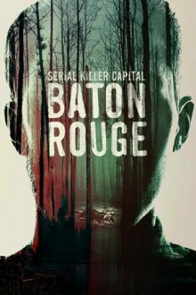 Serial Killer Capital: Baton Rouge
