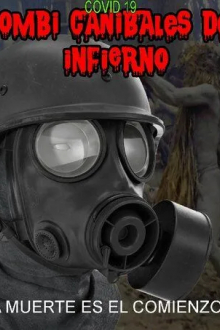 Covid 19 Zombi Canibales del Infierno
