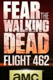 Fear the Walking Dead: Flight 462
