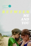Between Me and You